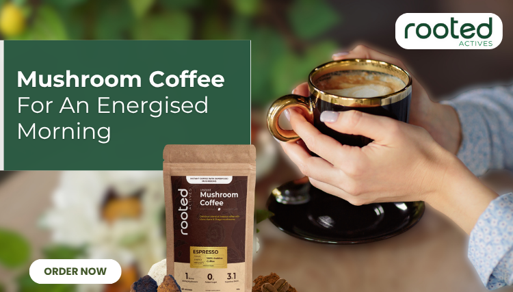 Mushroom Coffee For An Energised Morning