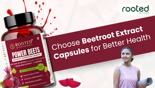 Choose Beetroot Extract Capsules for Better Health