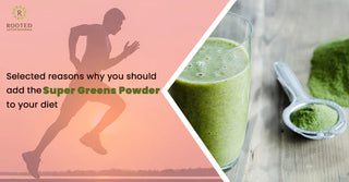 Selected Reasons Why You Should Add the Super Greens Powder to your diet