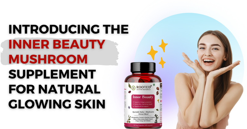Introducing The Inner Beauty Mushroom Supplement For Natural Glowing Skin
