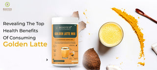 Revealing The Top Health Benefits Of Consuming Golden Latte