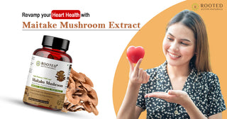 Revamp your Heart Health with Maitake Mushroom Extract