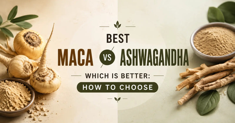 Maca vs Ashwagandha