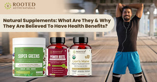 Natural Supplements: What Are They & Why They Are Believed To Have Health Benefits?