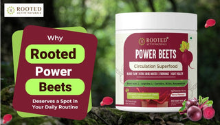 Why Rooted Power Beets Deserves a Spot in Your Daily Routine