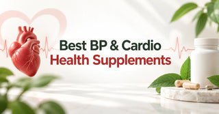 Best BP & Cardio Health Supplements: